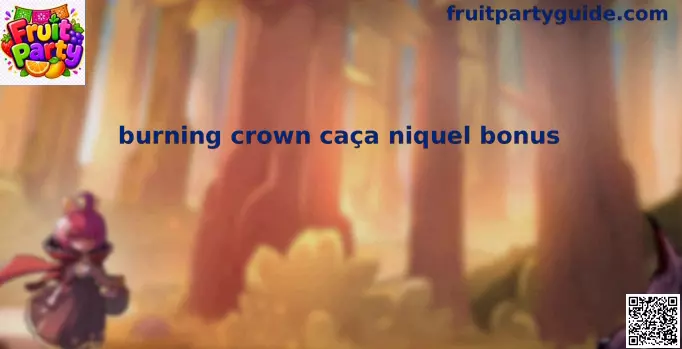 Burning Crown Bonus