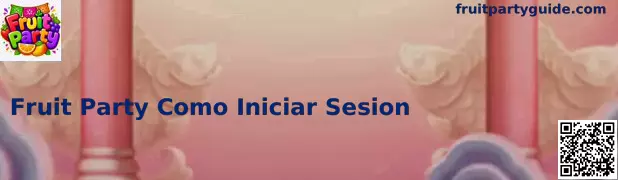 Iniciar Sesión en Fruit Party Guide