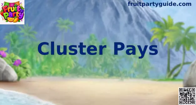 Cluster Pays en Fruit Party