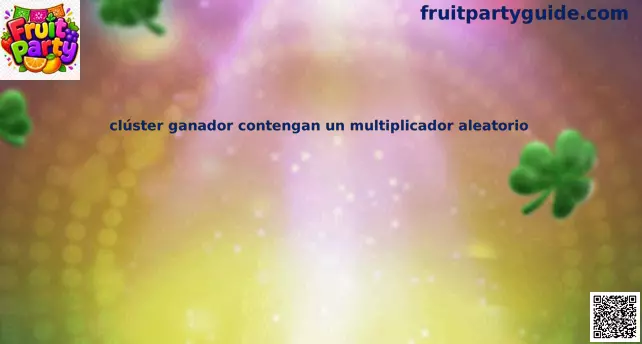 Clúster ganador y multiplicador aleatorio en Fruit Party