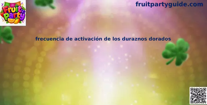 Frecuencia de activación de duraznos dorados