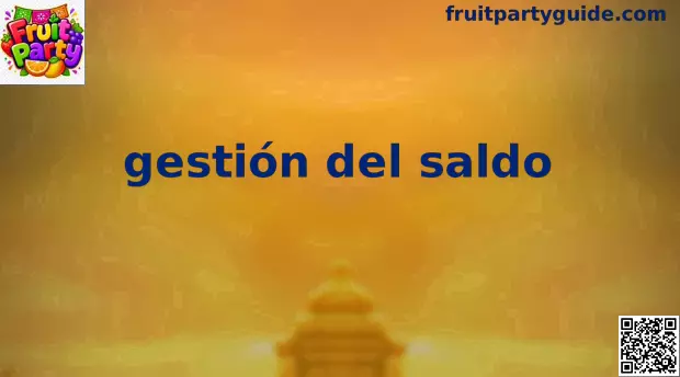Gestión del saldo en Fruit Party