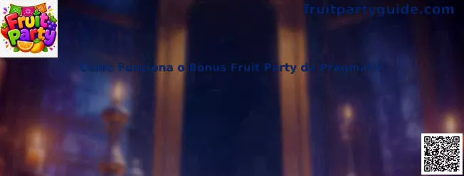 Como funciona el Bonus Fruit Party da Pragmatic