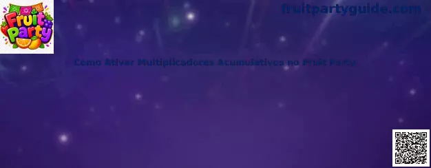 Cómo activar multiplicadores acumulativos en Fruit Party