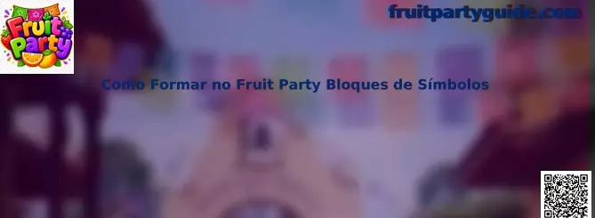 Bloques de símbolos en Fruit Party