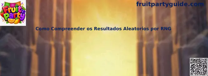 Comprensión de resultados aleatorios por RNG en Fruit Party
