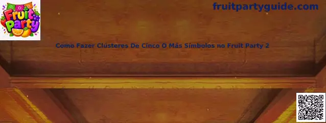 Clústeres de cinco o más símbolos en Fruit Party 2