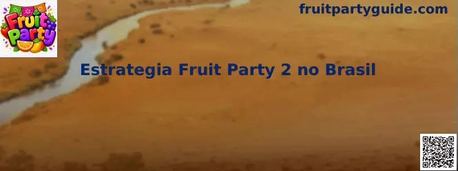 Estrategia Fruit Party 2 no Brasil