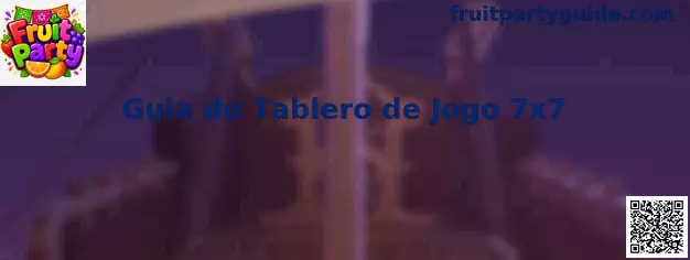 Guia do Tablero de Jogo 7x7 de Fruit Party