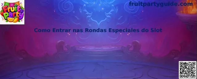 Guía para entrar en rondas especiales de Fruit Party