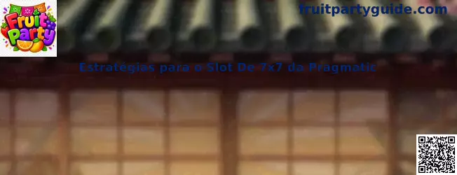 Estrategias para el Slot De 7x7 da Pragmatic