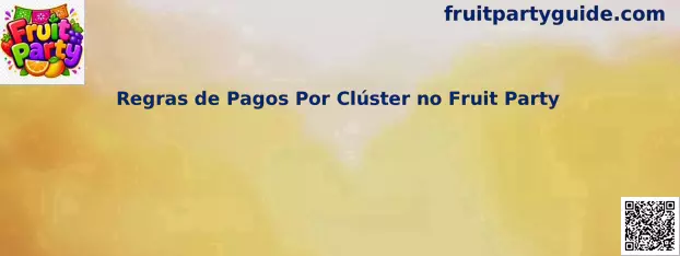 Regras de Pagos Por Clúster no Fruit Party