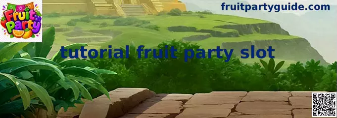 Tutorial Fruit Party Slot