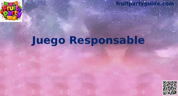 Guía de juego responsable de Fruit Party para usuarios adultos en México