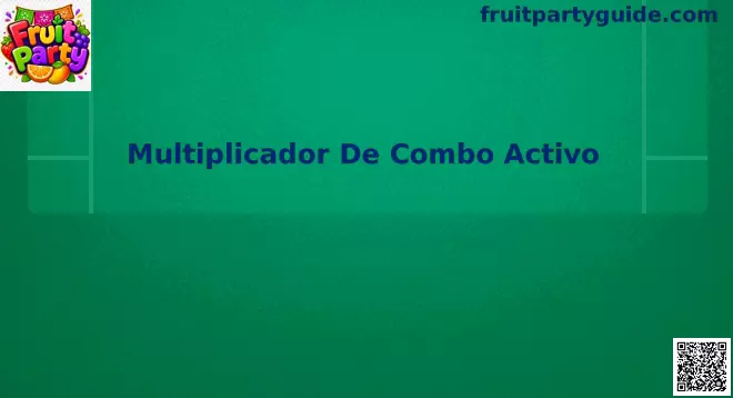 Interfaz de Multiplicador De Combo Activo en Fruit Party