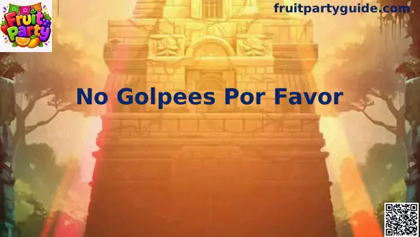 Pantalla principal de No Golpees Por Favor en Fruit Party